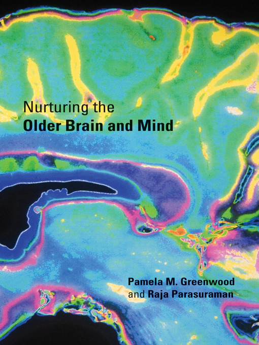 Title details for Nurturing the Older Brain and Mind by Pamela M. Greenwood - Available